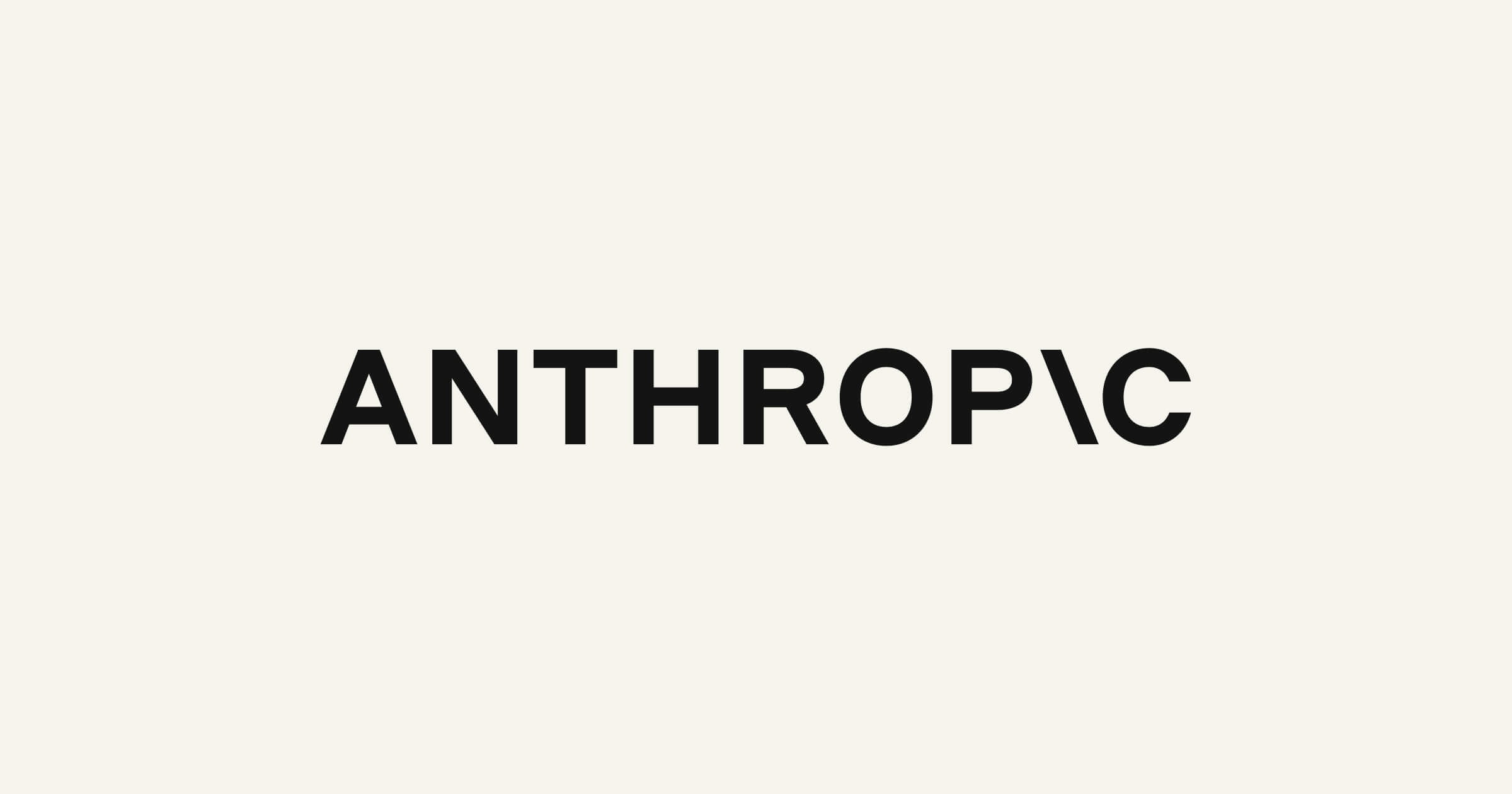 The word ANTHROPIC is written in bold, with a backslash between the P and the I.